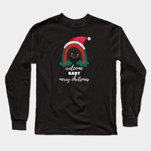 Welcome Baby Merry Chritsmas Long Sleeve T-Shirt